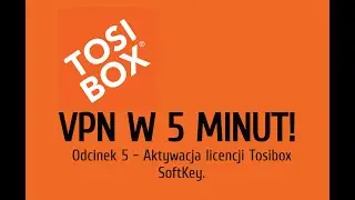 TOSIBOX SoftKey AKTYWACJA NA KOMPUTERZE ZDALNAGO UŻYTKOWNIKA