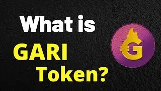 WHAT IS GARI TOKEN? GARI TOKEN EXPLAINED!! | MalikUmair