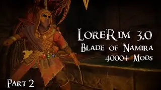 LORERIM 3.0 | Blade of Namira Build | Part 2