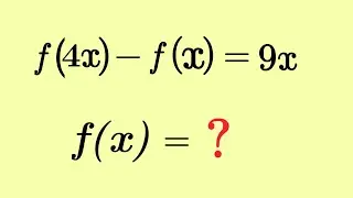 Функциональное уравнение Гарварда | f(4x) &ndash; f(x) = 9x || f(x) =?