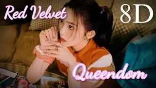 Red Velvet (레드벨벳) - Queendom 8D | [USE HEADPHONES]