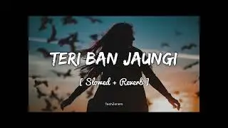Tulsi Kumar: Teri Ban Jaungi(Reprise Version) |T-SeriesAcoustics | Love Song 2026 | KabirSingh