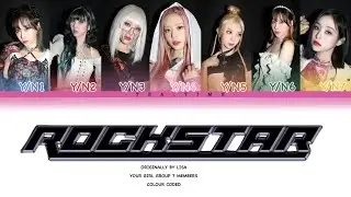Your Girl Group (7 Members) | Rockstar Originally By LISA | Colour Coded Lyrics