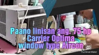 Paano linisan ang Carrier aircon window type ||DIY Cleaning on window type carrier optima aircon