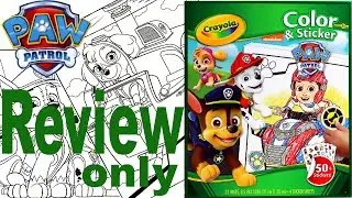 Full Coloring Book Review - Paw Patrol - Crayola Color & Sticker For Kids