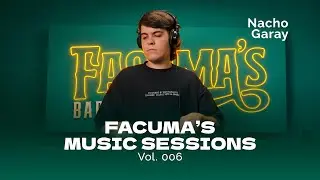 Facuma's Music Sessions - Vol. 006 - Ignacio Garay