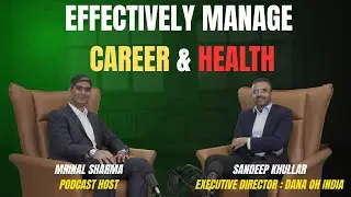 Midage Health Awakening : Transform Your Health in 50's | Sandeep Khullar (Part 4 of 4)