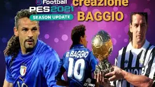 ROBERTO BAGGIO - CREAZIONE GIOCATORI - PES2021