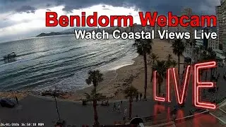 BENIDORM WEBCAM LIVE 🇪🇸 Fabulous views, People Watching, Weather and More!
