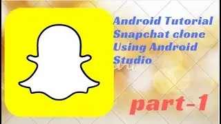 001 SNAPCHAT CLONE FREE ANDROID || LEARN HOW TO CREATE SNAPCHAT CLONE USING ANDROID STUDIO