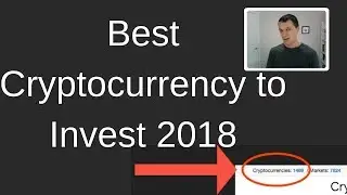 Best Cryptocurrency to Invest 2018