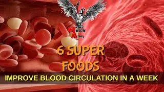 Improve Blood Circulation Naturally with these 6 Amazing Super Foods l Symptoms of Poor Blood Flow l