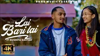 BKAS - LAI BARI LAI  ||Nepali Rap Song 2025||FT.SusMita GauTam || Prod By.@ManiacTracks ||