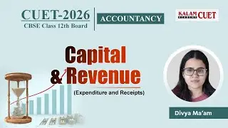 CUET UG 2026 Accountancy | Capital & Revenue (Expenditure & Receipts) | Class 12 Accounts | CUET PYQ