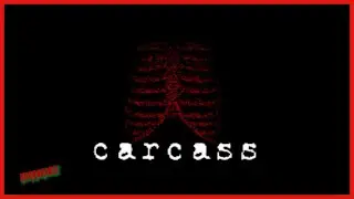 The Flesh Is Truth | CARCASS | Indie Horror Game