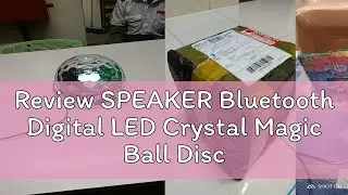 Review SPEAKER Bluetooth Digital LED Crystal Magic Ball Disco DJ Stage Light MP3 Player DISCO LIGHT