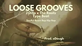 J Dilla x The Roots Type Beat - Loose Grooves | Soulful Boom Bap Instrumental