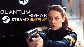 Quantum Break Steam DX11 Version Gameplay (PC HD)