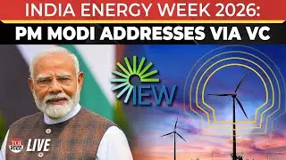 PM Modi Addresses India Energy Week 2026 Gathering Via Video Conference