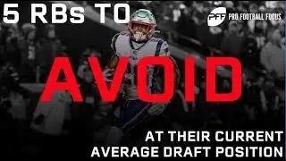 5 Fantasy RBs to Avoid At Their Current ADP | PFF