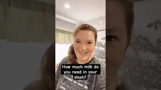 How much milk do I need in my freezer stash?