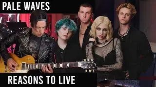 PALE WAVES - REASONS TO LIVE | GUITAR COVER
