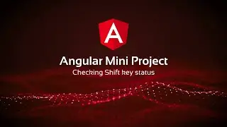 Angular Mini Project | Checking Shift key status | #angularproject