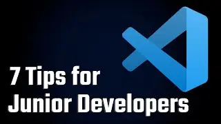 7 Tips for Junior Developers