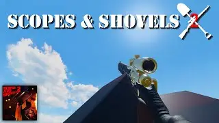 Scopes and Shovels 2 All Weapons Showcase