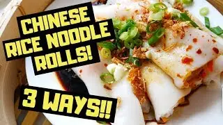 3 Ways To Make Chinese Steamed Rice Noodle Rolls &bull; Cheung Fun 腸粉 &bull; Vegan