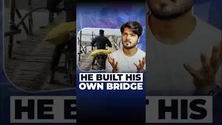 This Man Built a Bridge to Save a 40KM Travel!