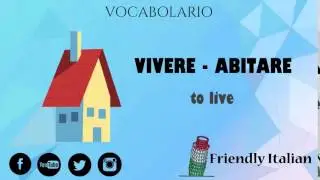 Learn Italian together - verb of the week - vivere / abitare