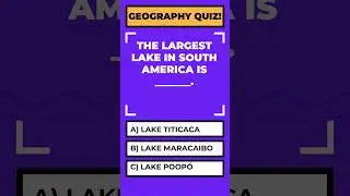 Geography Quiz: Largest Lake in South America #geographyquiz #geoquizchallenge #geographyquestions