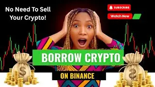 Don&rsquo;t Sell Your Crypto! Try This Binance Loan Feature (Full Tutorial).