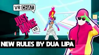 New Rules - Just Dance[ VRCHAT ]