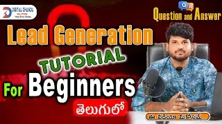 Lead Generation Tutorial for Beginners in Telugu For Live Training Call: 8125 222 577
