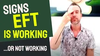 Signs EFT is Working 👉 Theory with Michael Hetherington 👉 Emotional Freedom Techniques