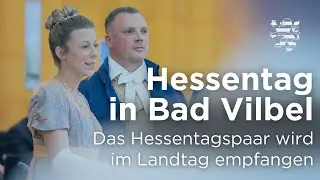 Begrüßung des Hessentags-Paares u. Bürgermeisters von Bad Vilbel - 13.05.2025 - 39. Plenarsitzung