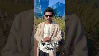 E7 visa ও F2 Visa মধ্যে পার্থক্য কি?  | RH Rakibul Hasan |