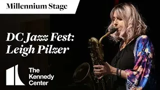 DC Jazz Fest: Leigh Pilzer - Millennium Stage (August 28, 2025)