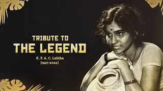 Tribute to the Legend | K.P.A.C  LALITHA