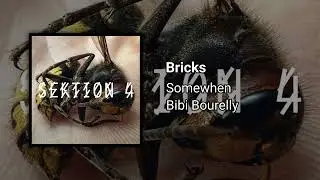 Somewhen & Bibi Bourelly - Bricks [GT36]