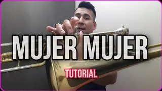 Mujer Mujer - TUTORIAL DE TROMBON / Banda El Recodo