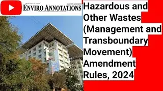 Hazardous & Other Wastes Management & Transboundary Movement Amendment Rules, 2024 |hazwaste