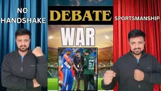 India vs Pakistan Cricket Debate I WAR I No Handshake or Sportsmanship ?