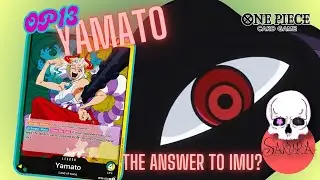 op13 - Is Yamato the answer to imu? One Piece TCG