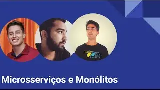 Microsserviços e Monolitos  - ButecoDevCast #10