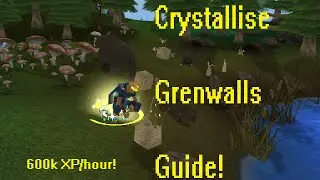 [RS] Crystallise Grenwall guide - 600-750k XP/HOUR