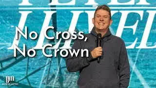 I Lived: No Cross, No Crown I Pastor Tim Bourne