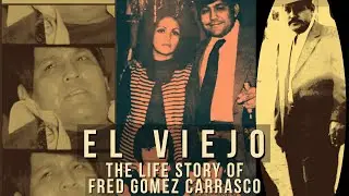 The Life Story Of Fred Gomez Carrasco in HIS OWN WORDS